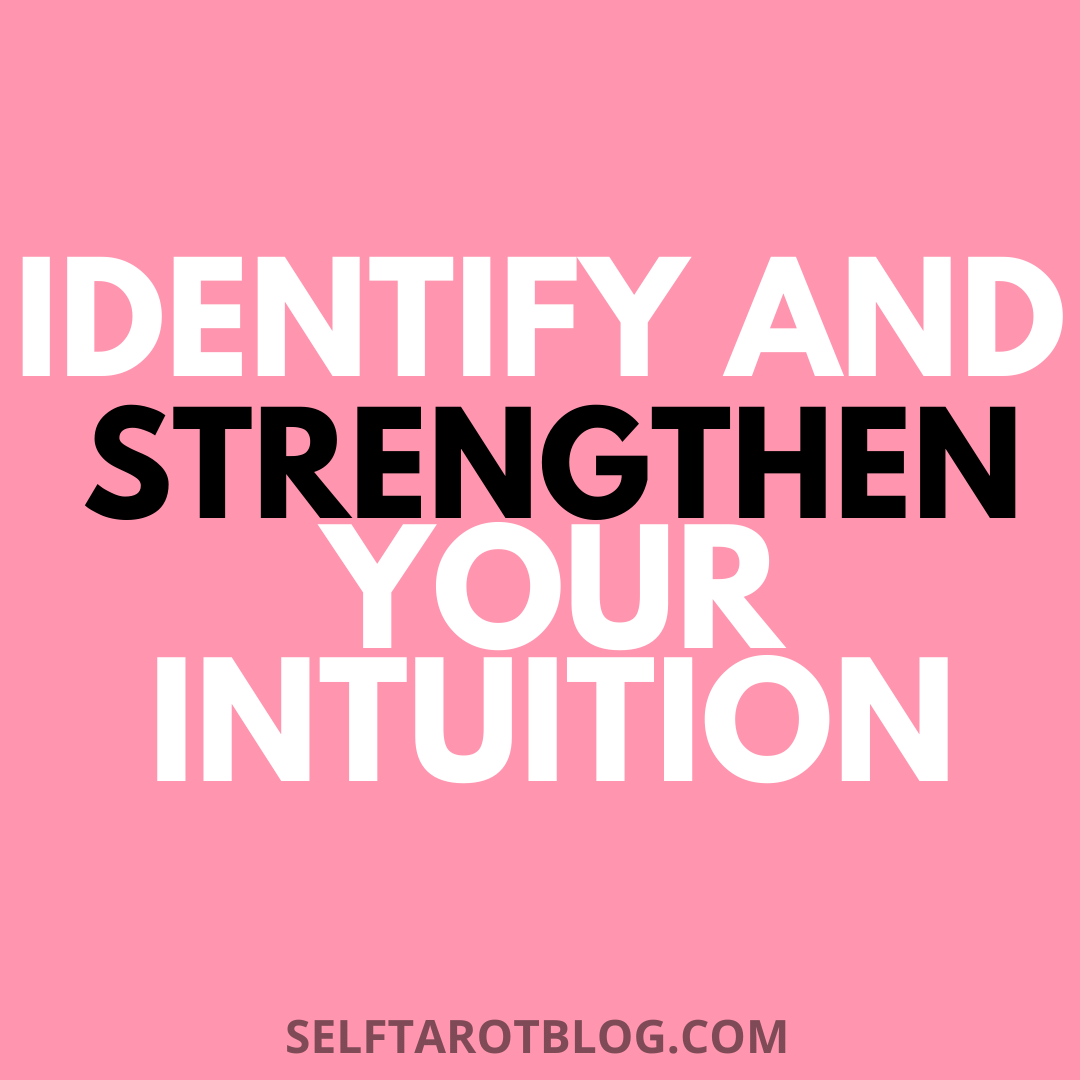 How to Identify and Strengthen Your Intuition | SelfTarot